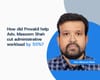 How did Provakil help Advocate Masoom Shah cut administrative workload by 50%?